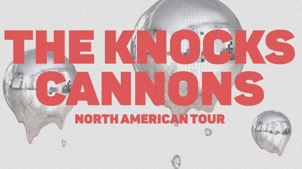 The Knocks & Cannons